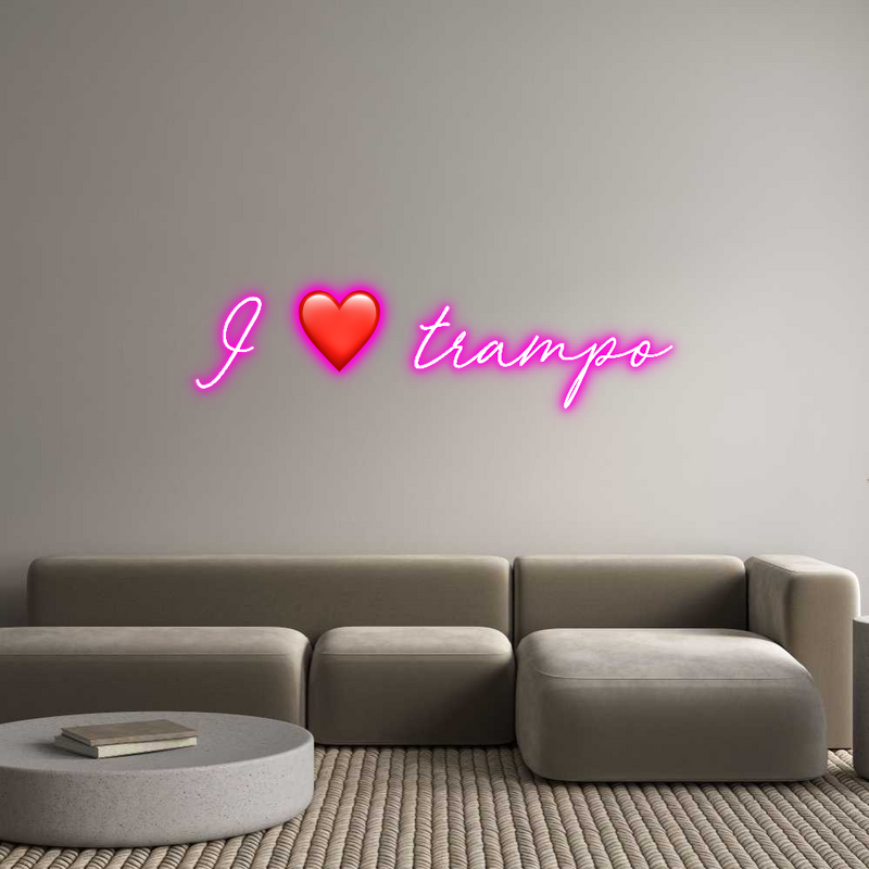 Custom Neon: I ❤️ trampo