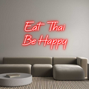 Custom Neon: Eat Thai
Be ...