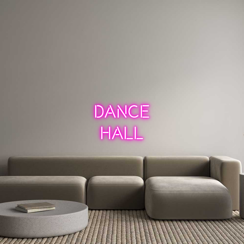 Custom Neon: Dance
Hall