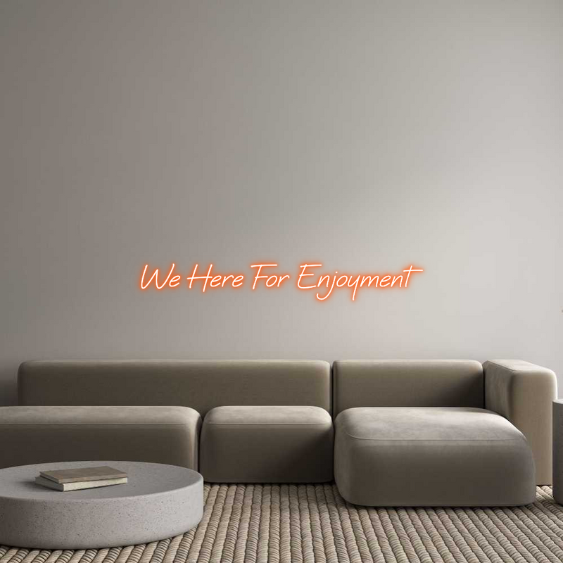 Custom Neon: We Here For E...