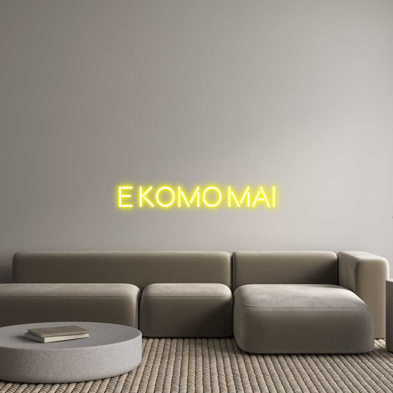 Custom Neon: E Komo Mai