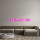 Custom Neon: Drippin Hot B...