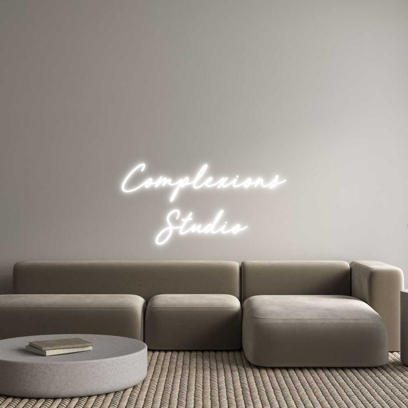 Custom Neon: Complexions 
...