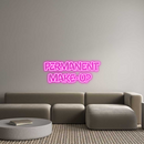 Custom Neon: Permanent
 M...