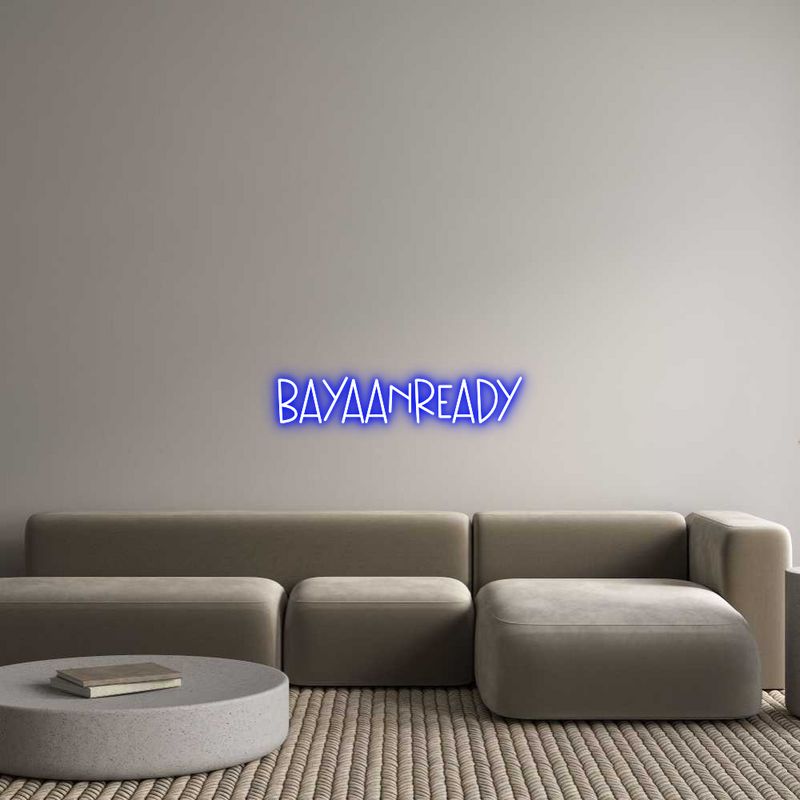 Custom Neon: BAYAAnReady
