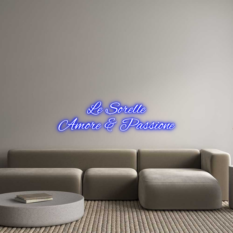 Custom Neon: Le Sorelle
A...