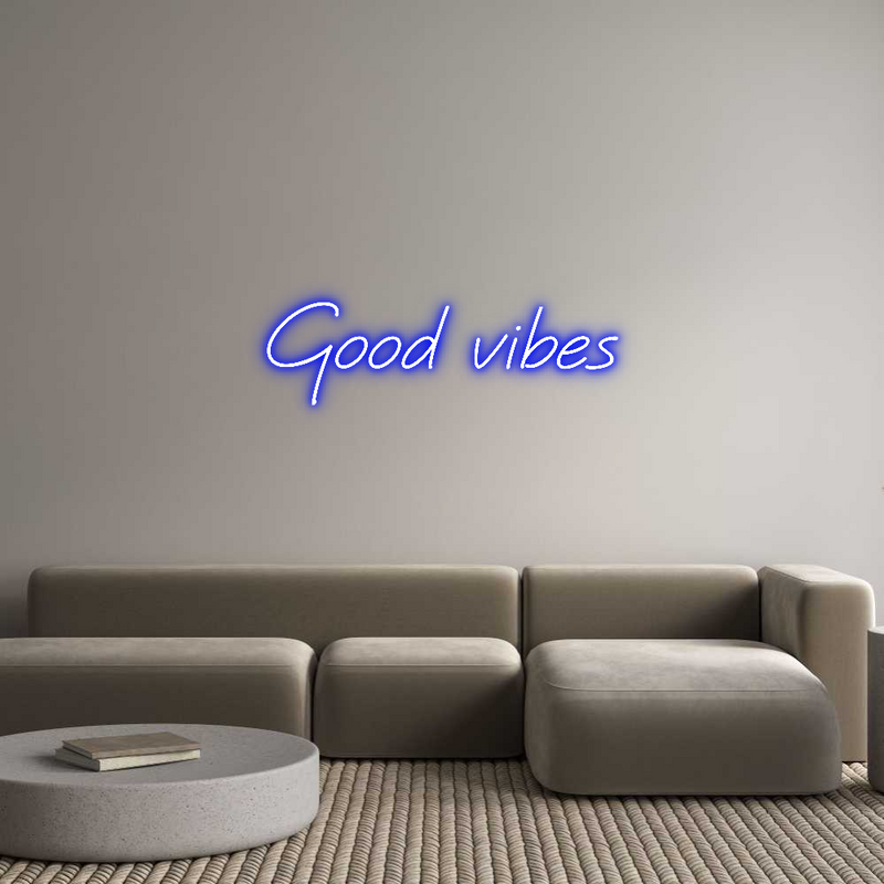 Custom Neon: Good vibes