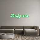 Custom Neon: Leafy eats