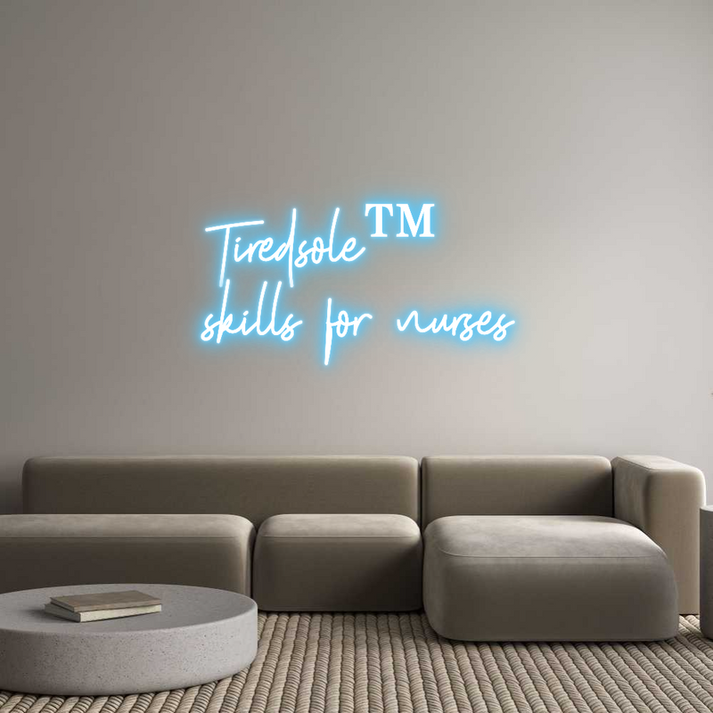 Custom Neon: Tiredsole™ 
...
