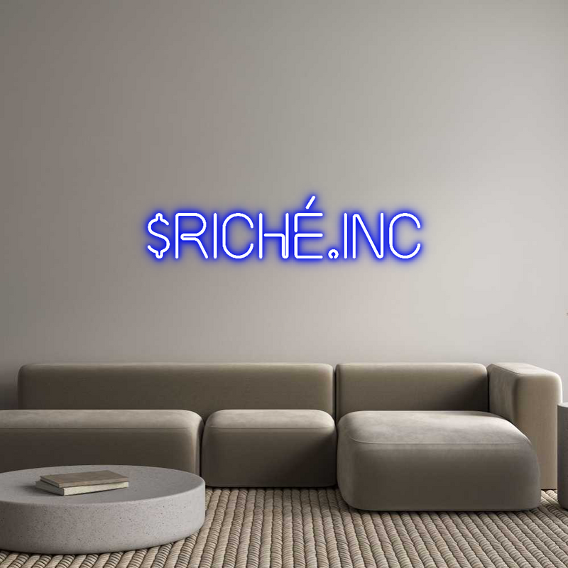 Custom Neon: $RICHÉ.INC