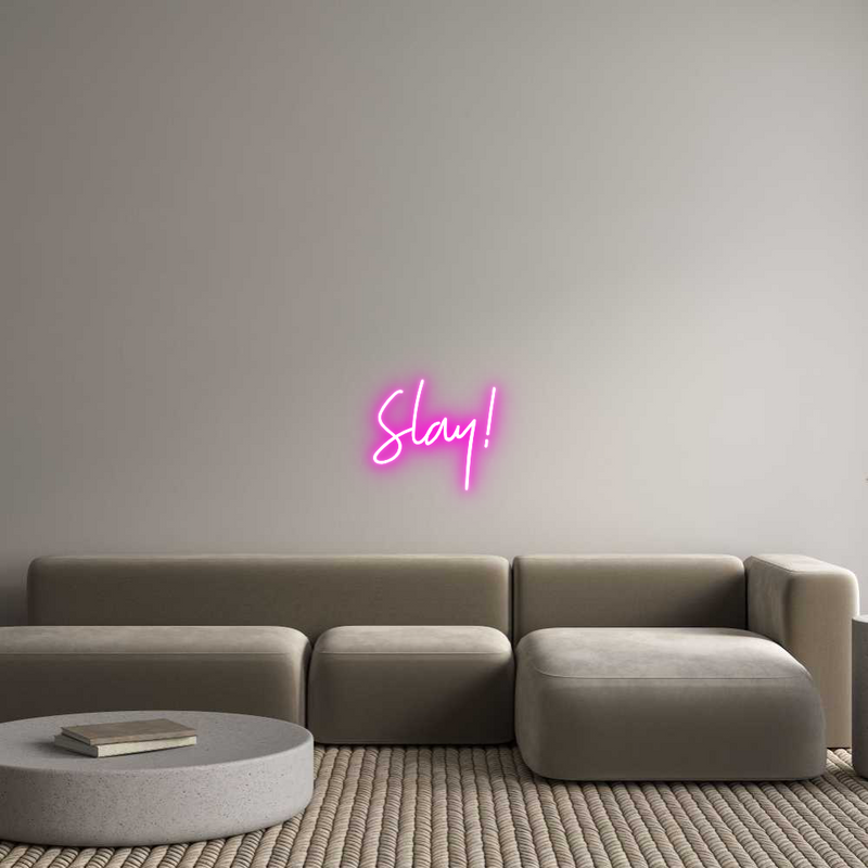 Custom Neon: Slay!