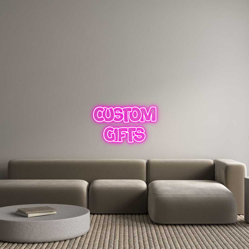 Custom Neon: Custom
Gifts