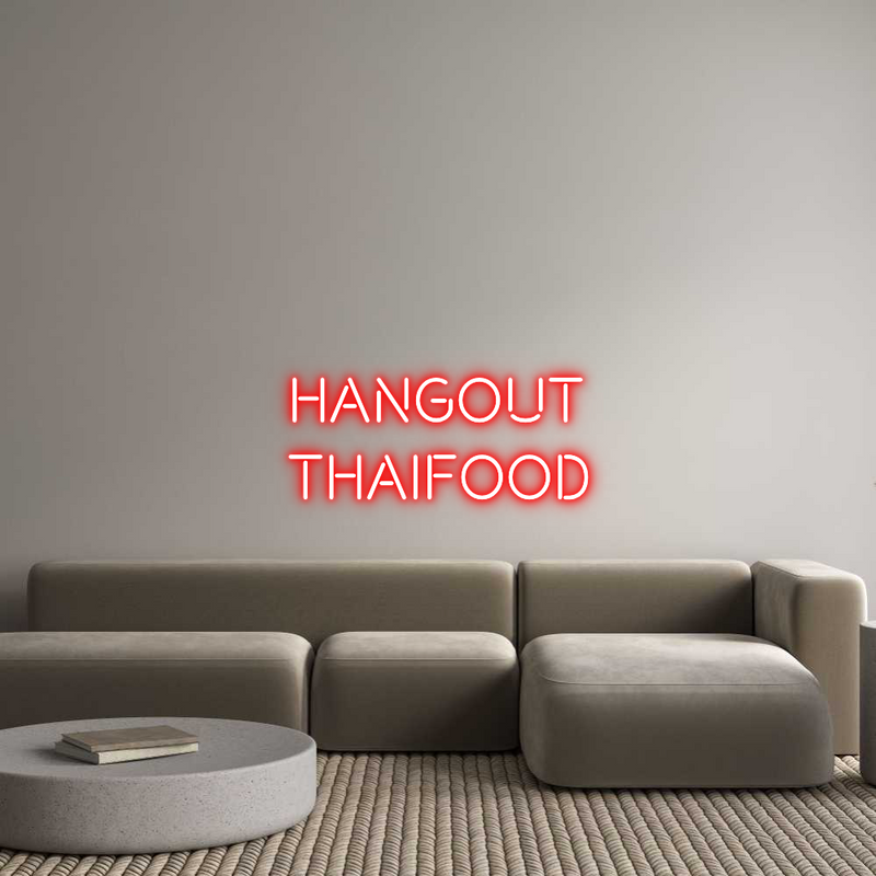 Custom Neon: Hangout
Thai...