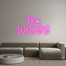 Custom Neon: Miss
WOODS