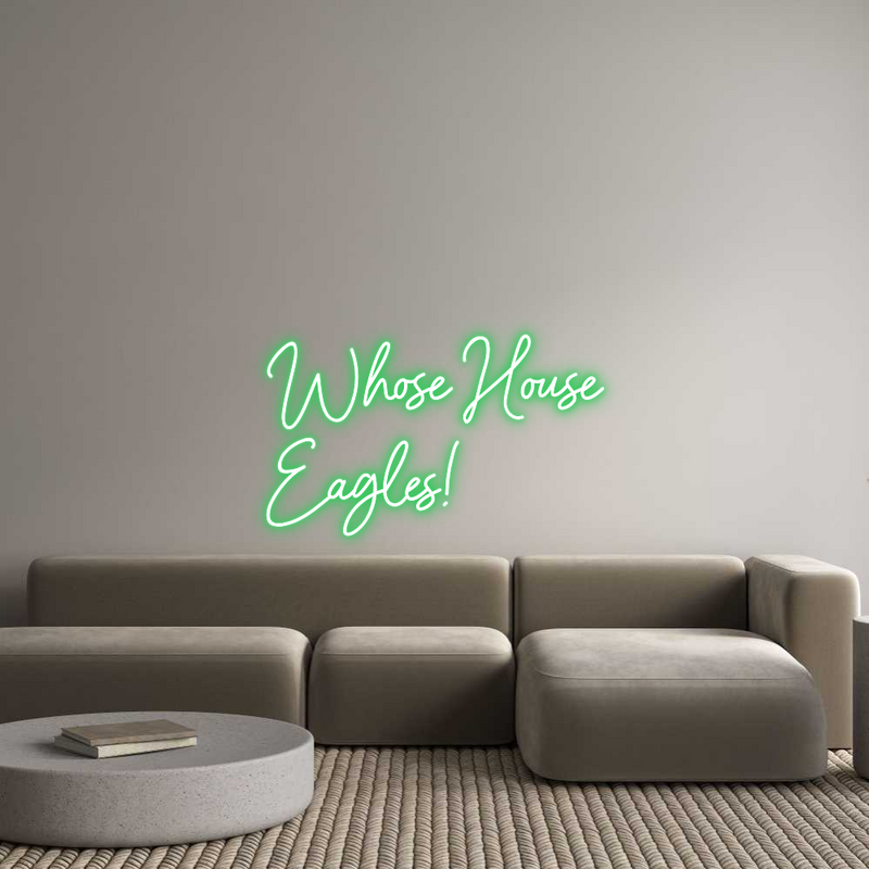 Custom Neon: Whose House
...
