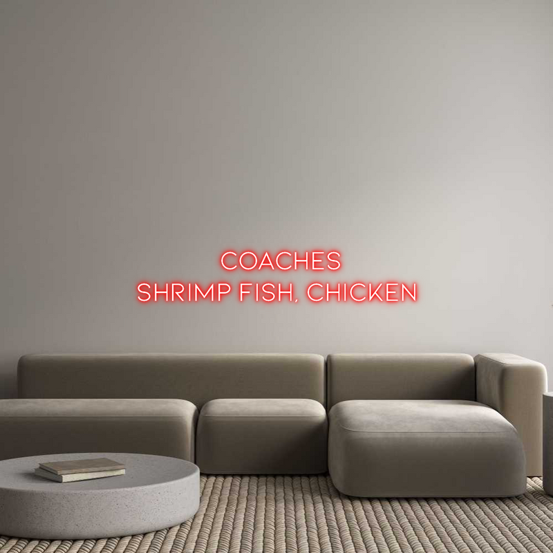 Custom Neon:  coaches
Shr...