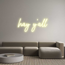 Custom Neon: hay y'all