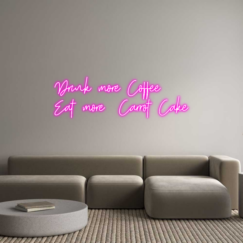 Custom Neon: Drink more Co...