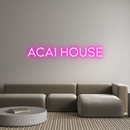 Custom Neon: ACAI HOUSE