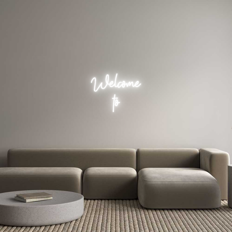 Custom Neon: Welcome
to