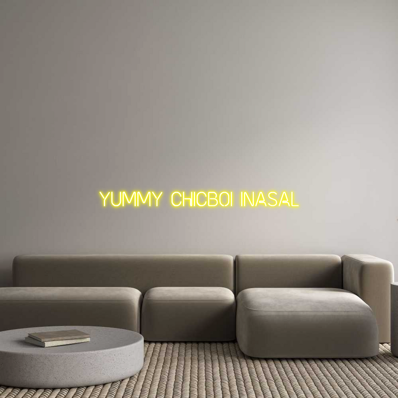 Custom Neon: Yummy CHICBOI...