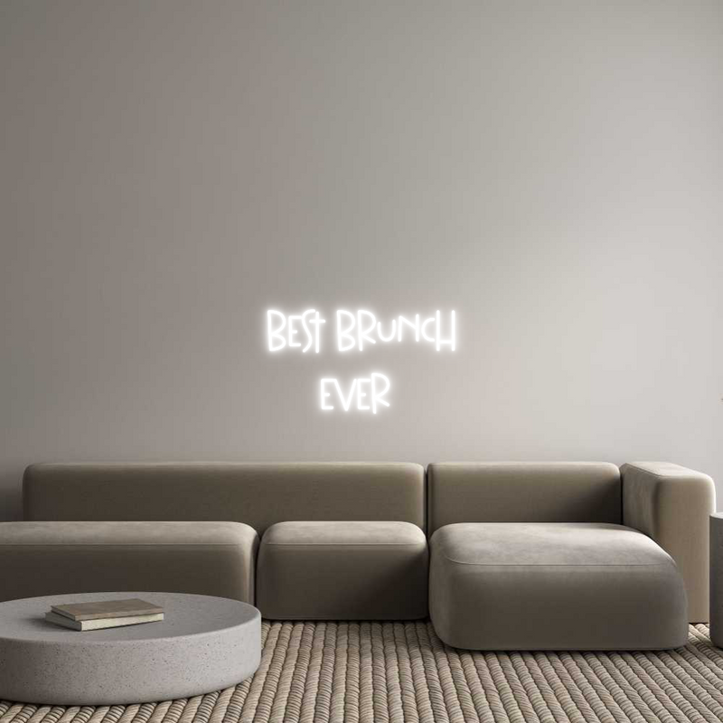 Custom Neon: Best Brunch
...