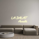 Custom Neon: LA DALAT
Aco...