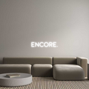 Custom Neon: ENCORE.