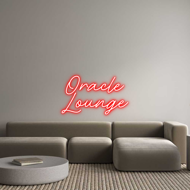 Custom Neon: Oracle
Lounge