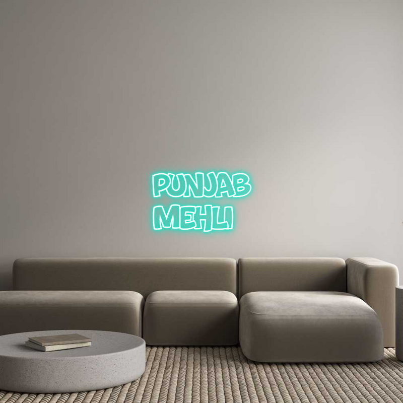 Custom Neon: PUNJAB
MEHLI