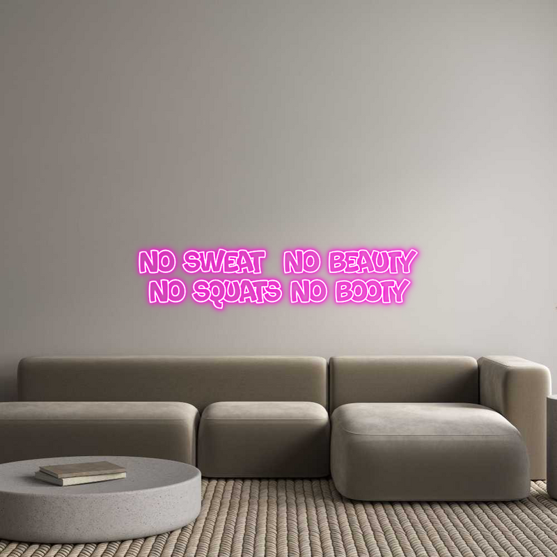 Custom Neon: NO SWEAT  NO ...