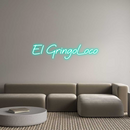 Custom Neon: El GringoLoco