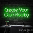 Create Your Own Reality Neon Sign - Custom Neon Signs | LED Neon Signs | Zanvis Neon®