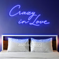 CRAZY IN LOVE Neon Sign - Custom Neon Signs | LED Neon Signs | Zanvis Neon®