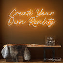 Create Your Own Reality Neon Sign - Custom Neon Signs | LED Neon Signs | Zanvis Neon®