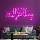 Enjoy The Journey Neon Sign - Custom Neon Signs | LED Neon Signs | Zanvis Neon®