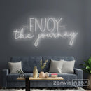 Enjoy The Journey Neon Sign - Custom Neon Signs | LED Neon Signs | Zanvis Neon®