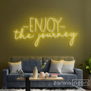 Enjoy The Journey Neon Sign - Custom Neon Signs | LED Neon Signs | Zanvis Neon®