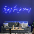 Enjoy The Journey Neon Sign - Custom Neon Signs | LED Neon Signs | Zanvis Neon®