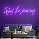 Enjoy The Journey Neon Sign - Custom Neon Signs | LED Neon Signs | Zanvis Neon®