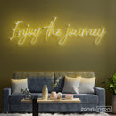 Enjoy The Journey Neon Sign - Custom Neon Signs | LED Neon Signs | Zanvis Neon®