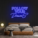 Follow Your Dreams Neon Sign - Custom Neon Signs | LED Neon Signs | Zanvis Neon®