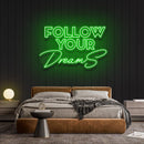 Follow Your Dreams Neon Sign - Custom Neon Signs | LED Neon Signs | Zanvis Neon®