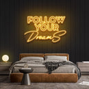 Follow Your Dreams Neon Sign - Custom Neon Signs | LED Neon Signs | Zanvis Neon®