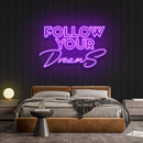 Follow Your Dreams Neon Sign - Custom Neon Signs | LED Neon Signs | Zanvis Neon®