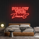 Follow Your Dreams Neon Sign - Custom Neon Signs | LED Neon Signs | Zanvis Neon®