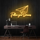 Follow Your Dreams Neon Sign - Custom Neon Signs | LED Neon Signs | Zanvis Neon®