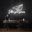 Follow Your Dreams Neon Sign - Custom Neon Signs | LED Neon Signs | Zanvis Neon®