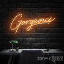 Gorgeous Neon Sign - Custom Neon Signs | LED Neon Signs | Zanvis Neon®