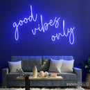 Good Vibes Only Neon Sign - Custom Neon Signs | LED Neon Signs | Zanvis Neon®